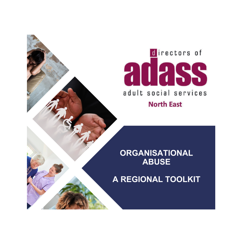 Imagery from the front page of the Regional Organisational Abuse Toolkit,. Includes the North East Association of Directors of Adult Social Services logo.